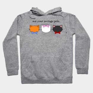 Not Your Average Pets Hoodie